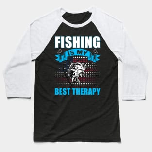 Fishing is My Best Therapy Baseball T-Shirt